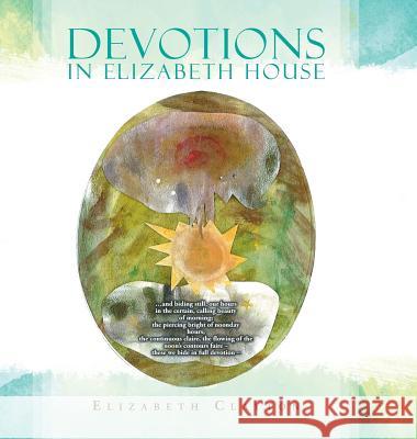 Devotions in Elizabeth House Elizabeth Clayton (Wake Forest University) 9781524690397 Authorhouse - książka