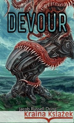 Devour Dring, Jacob Russell, Duke, Janice 9798994550830 Jacob Russell Dring - książka