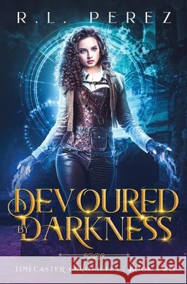 Devoured by Darkness: A Dark Fantasy Romance Perez, R. L. 9781735049212 Willow Haven Press - książka