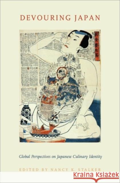 Devouring Japan: Global Perspectives on Japanese Culinary Identity Nancy K. Stalker 9780190240417 Oxford University Press, USA - książka