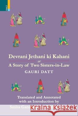 Devrani Jethani Ki Kahani or A Tale of Two Sisters-in Law Pandit Gauri Dutt Smita Gandotra Ulrike Stark 9789358520286 Primus Books - książka