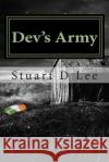 Dev's Army Stuart D. Lee 9781511653657 Createspace