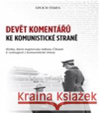 Devět komentářů ke komunistické straně Epoch Times 9788090675001 Lidská práva bez hranic, z.s. - książka