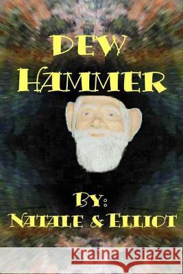 Dew Hammer Natale                                   Pat Blackburn-Elliot 9781484057896 Createspace - książka