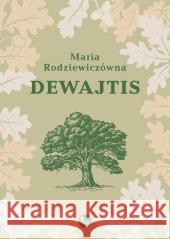 Dewajtis Maria Rodziewiczówna 9788377799321 MG - książka