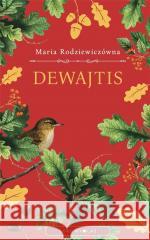 Dewajtis Maria Rodziewiczówna 9788380746640 Bukowy Las - książka