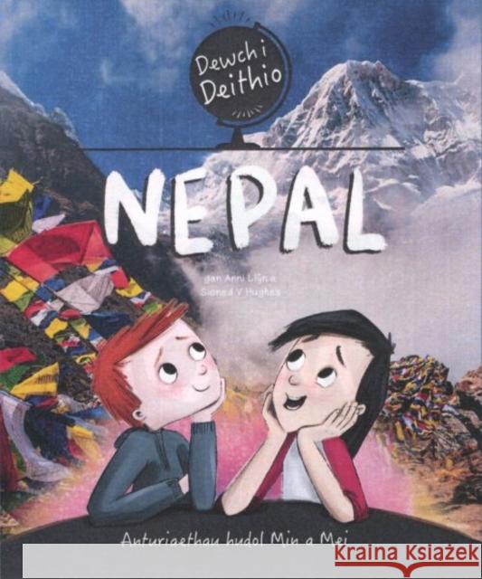 Dewch i Deithio: Nepal Sioned V. Hughes 9781783903535 Canolfan Peniarth - książka