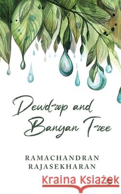 Dewdrop and Banyan Tree Ramachandran Rajasekharan 9781639975488 Notion Press - książka