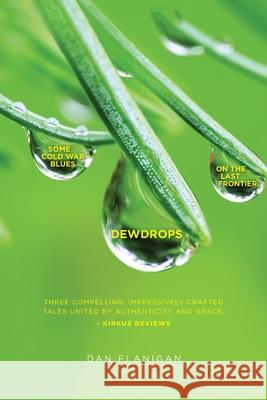 Dewdrops Dan Flanigan 9781733610391 Arjuna Books - książka