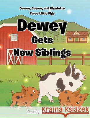 Dewey Gets New Siblings Beverly Lawrence 9798894281131 Christian Faith Publishing - książka