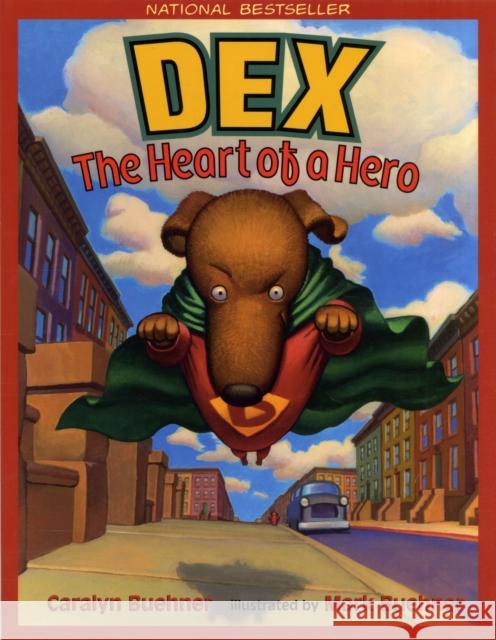 Dex: The Heart of a Hero Caralyn Buehner Mark Buehner 9780064438452 HarperTrophy - książka
