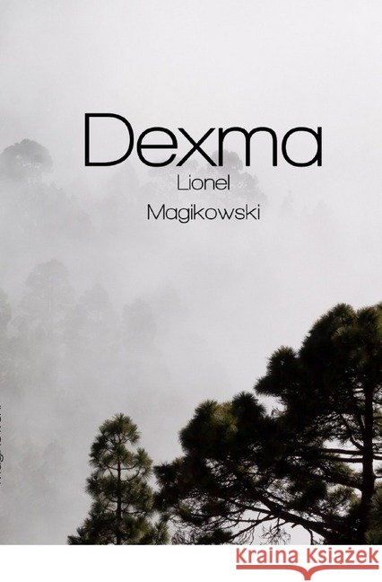 Dexma Magikowski, Lionel 9783752944808 epubli - książka