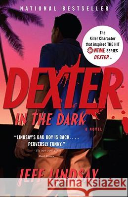 Dexter in the Dark Jeff Lindsay 9780307276735 Vintage Books USA - książka