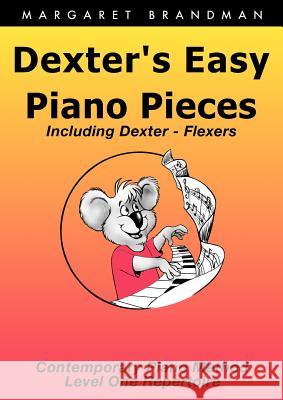 Dexter's Easy Piano Pieces Brandman, Margaret Susan 9780949683205 Jazzem Music - książka