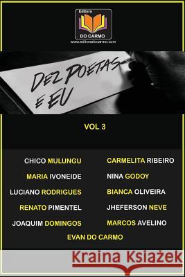 Dez poetas e Eu vol 3 Carmo, Evan Do 9781535329972 Createspace Independent Publishing Platform - książka