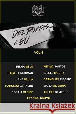 Dez Poetas e Eu vol 4 Carmo, Evan Do 9781535567350 Createspace Independent Publishing Platform - książka