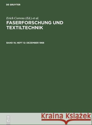 Dezember 1968 Erich Correns, Wolfgang Bobeth, Hans Böhringer, Hermann Klare, No Contributor, Walter Frenzel 9783112489253 De Gruyter - książka