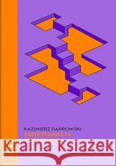 Dezintegracja pozytywna Kazimierz Dąbrowski 9788381962865 PIW - książka