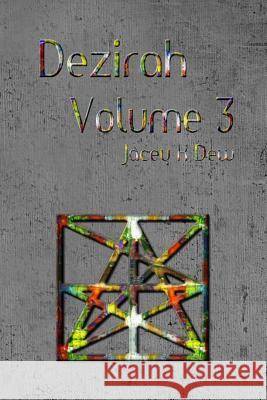 Dezirah Volume 3 Jacey K. Dew 9780995883871 Jacey K Dew - książka