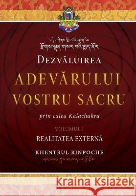 Dezvăluirea Adevărului Vostru Sacru, Volumul 1: Realitatea Externă Jamphel Lodrö, Shar Khentrul 9781734911558 Dzokden - książka