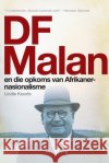 DF Malan en die opkoms van Afrikaner-nasionalisme: Stories van gister en vandag Koorts, Lindie 9780624071648 Tafelberg
