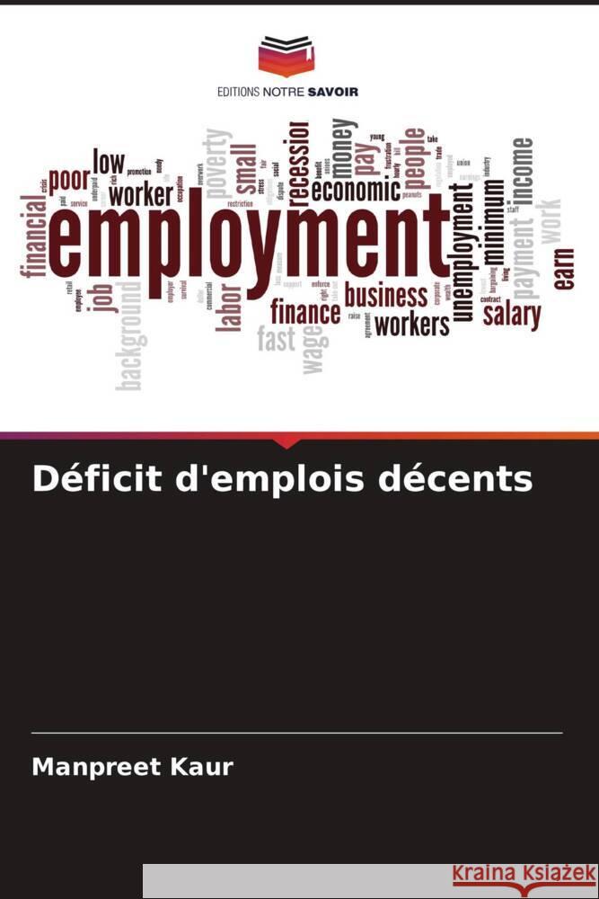 D?ficit d'emplois d?cents Manpreet Kaur 9786207336777 Editions Notre Savoir - książka