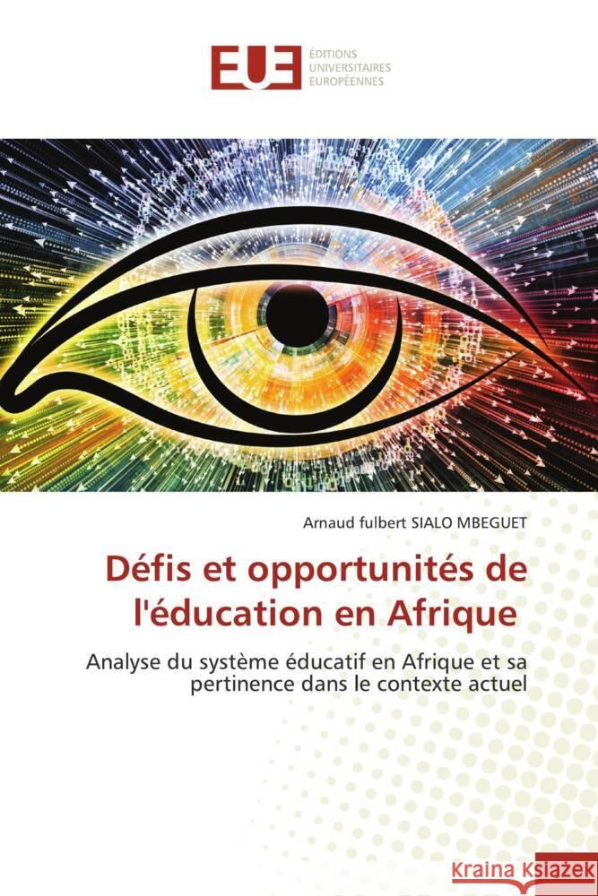 Défis et opportunités de l'éducation en Afrique SIALO MBEGUET, Arnaud fulbert 9786138494034 Éditions universitaires européennes - książka