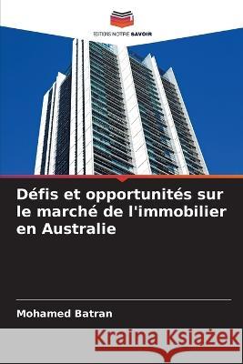 Défis et opportunités sur le marché de l'immobilier en Australie Mohamed Batran 9786205382004 Editions Notre Savoir - książka