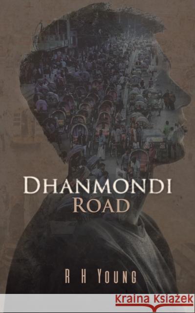 Dhanmondi Road R H Young   9781528917346 Austin Macauley Publishers - książka