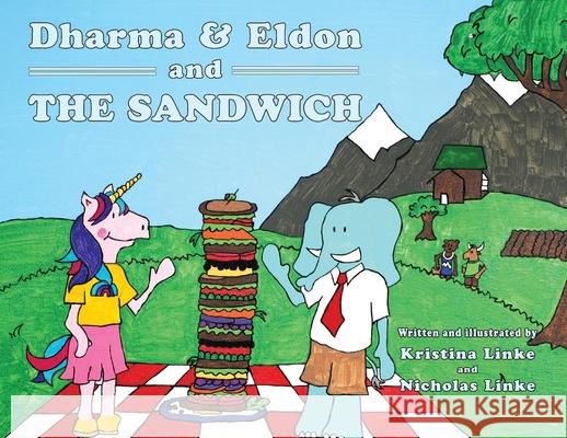 Dharma & Eldon and the Sandwich Kristina Dawn Linke, Nicholas Anthony Linke, Nicholas Anthony Linke 9781951960117 Compass Flower Press - książka