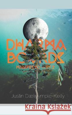 Dharma Boards - Manifesto (Pt. 2) Justin Dalrymple-Kelly   9798215518069 Justin Dalrymple-Kelly - książka