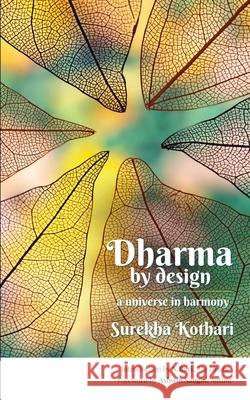 Dharma by Design: a universe in harmony Surekha Kothari 9781636337678 Notion Press - książka