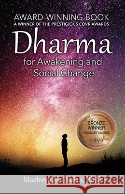Dharma: For Awakening and Social Change Maetreyii Ma Nolan, PH D, Kalle Kannisto, Hari Meyers 9780986304767 Ananda Gurukula - książka