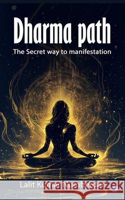 Dharma path: The Secret way to manifestation Lalit Kuma 9789373103273 Bluerose Publishers - książka