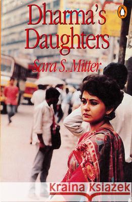 Dharma's Daughters: Contemporary Indian Women and Hindu Culture Mitter, Sara S. 9780813516783 Rutgers University Press - książka