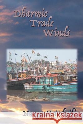 Dharmic Trade Winds Nancy Metashvili 9781503149502 Createspace - książka