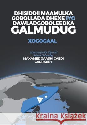 Dhisiddii Maamulka Gobollada Dhexe iyo Dawladgoboleedka Galmudug: Xogogaal Maxamed Xaashi Cabd 9781912411818 Looh Press Ltd - książka