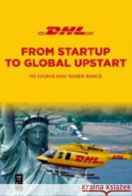 Dhl: From Startup to Global Upstart Chung, Po 9781501515927 De Gruyter - książka