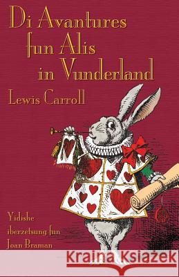 Di Avantures fun Alis in Vunderland: Alice's Adventures in Wonderland in Yiddish Carroll, Lewis 9781782010630 Evertype - książka