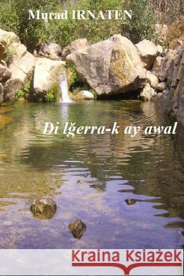 Di lǧerra-k ay awal Murad Irnaten 9781291680812 Lulu.com - książka