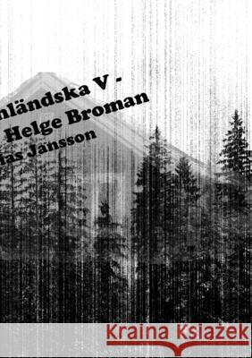 Di ångermanländska V - Till minne av Helge Broman Mathias Jansson 9789186915513 Jag Behover Inget Forlag - książka