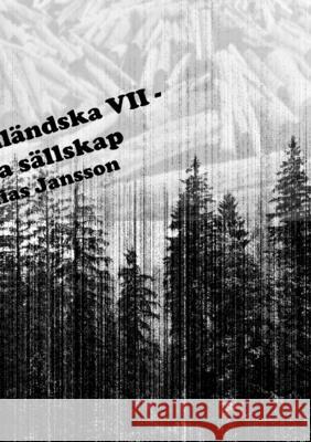 Di ångermanländska VII - Litterära sällskap Mathias Jansson 9789186915544 Jag Behover Inget Forlag - książka