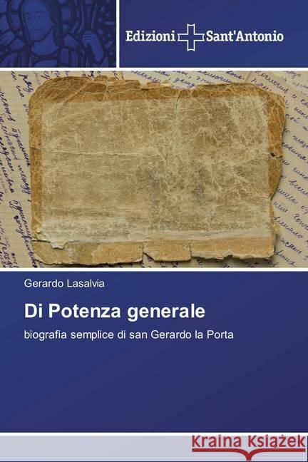 Di Potenza generale : biografia semplice di san Gerardo la Porta Lasalvia, Gerardo 9786202001007 Edizioni Sant' Antonio - książka