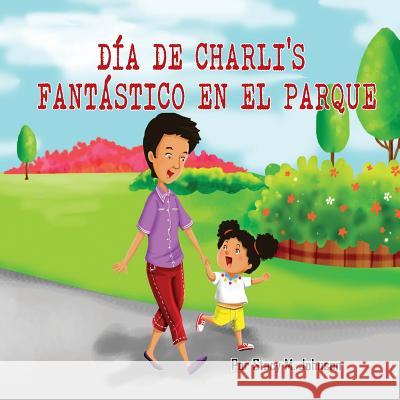 Dia de Charli's Fantastico en el Parque M. Johnson, Stacy 9781505391046 Createspace - książka