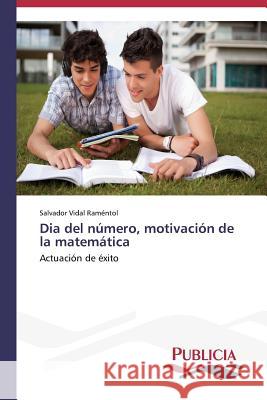 Dia del número, motivación de la matemática Vidal Raméntol Salvador 9783639550719 Publicia - książka