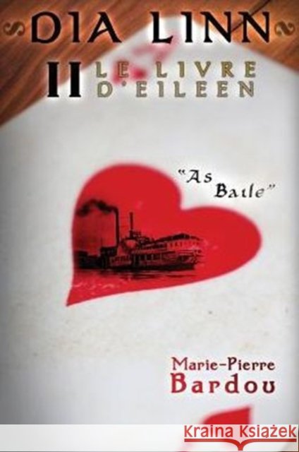 Dia Linn - II - Le Livre d'Eileen: (Partie 2: As Baile) Bardou, Marie-Pierre 9782370112606 Editions Helene Jacob - książka