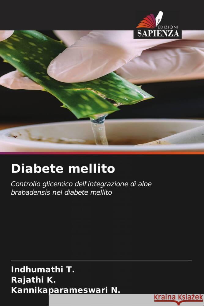 Diabete mellito Indhumathi T Rajathi K Kannikaparameswari N 9786207356454 Edizioni Sapienza - książka