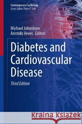 Diabetes and Cardiovascular Disease Michael Johnstone Aristidis Veves 9783031131769 Humana - książka