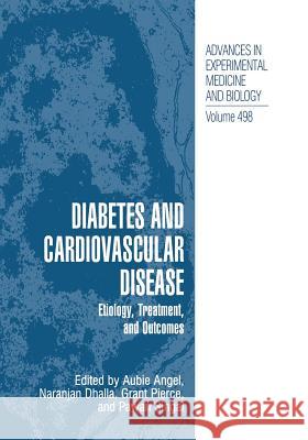 Diabetes and Cardiovascular Disease: Etiology, Treatment, and Outcomes Angel, Aubie 9781461354963 Springer - książka