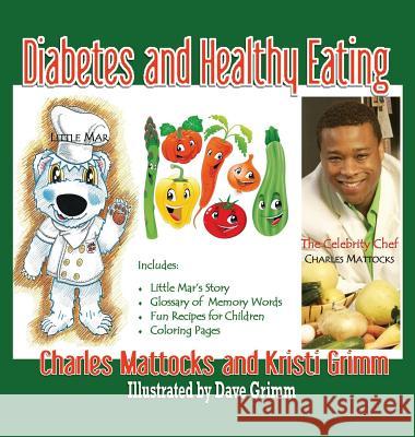 Diabetes and Healthy Eating Charles Mattocks Kristi Grimm Dave Grimm 9780989288408 Richer Press - książka